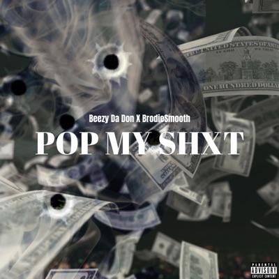 Pop My Shxt (feat. BrodieSmooth) - Single