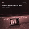 Love Made Me Blind