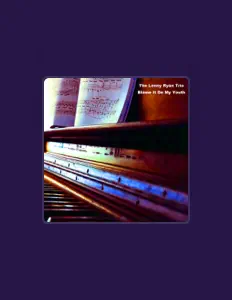 The Lenny Ryan Trio सुनें, म्यूज़िक वीडियो देखें, बायो पढ़ें, दौरे की तारीखें और बहुत कुछ देखें!