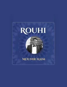 Ακούστε περιεχόμενο από Mounir Naim, παρακολουθήστε μουσικά βίντεο, διαβάστε το βιογραφικό, δείτε ημερομηνίες περιοδείας, και πολλά ακόμη!