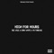 High for Hours (feat. Gino White & VK Tuneage) - Dee Wile lyrics