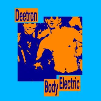 Body Electric - Single by Deetron album reviews, ratings, credits