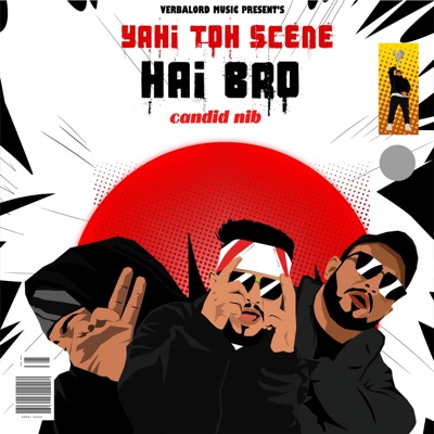 Yahi to Scene Hai Bro - Single