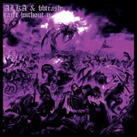 Can't Without U - Single - Alka & bbtrash