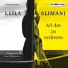 All das zu verlieren - Leïla Slimani