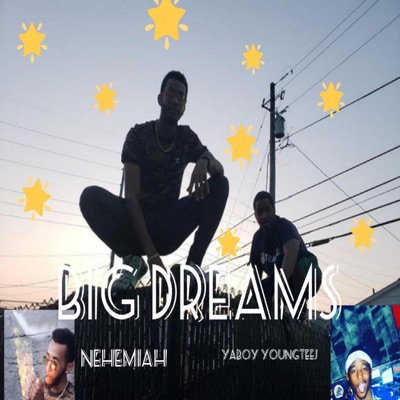 Big Dreams (feat. Nehemiah) - Single