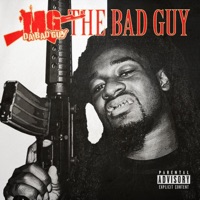 The Bad Guy - MG Da Badguy