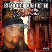 The Battle for the Soul of America - Bazooka Joe Gotti