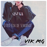 Otro Fin de Semana - EP - Vik MG