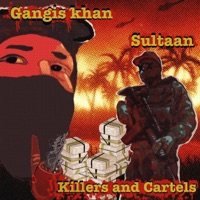 Killers and Cartels - Single - Gangis Khan & Sultaan