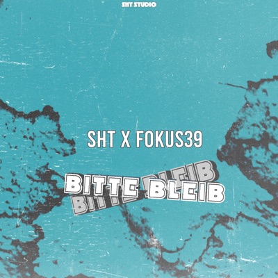 Bitte Bleib (feat. Fokus39) - Single