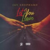 Let You Leave - Single