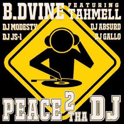 Peace 2 Tha DJ (feat. Tahmell, DJ Js1, DJ Modesty, DJ Absurd & DJ Gallo) - Single