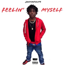 Feelin' Myself JankyOfylste