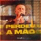 Perdeu a Mão - Bressan lyrics