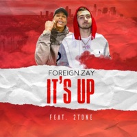It's Up Freestyle (feat. 2tone) - Single - Foreign Zay