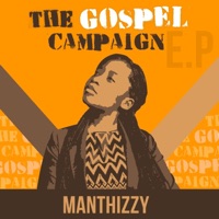 The Gospel Campaign - EP - Manthizzy