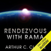 Rendezvous with Rama: Rama Series, Book 1 (Unabridged) - Arthur C. Clarke