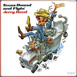 Texas Bound and Flyin' - Jerry Reed