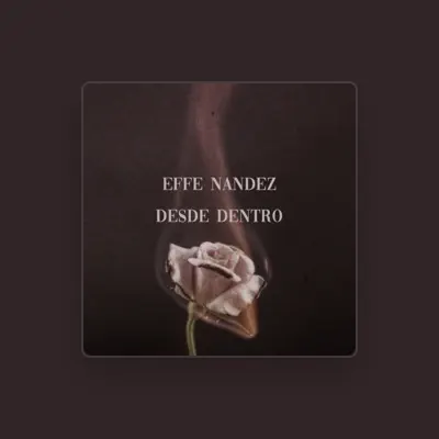 Listen to Effe Nandez, watch music videos, read bio, see tour dates & more!