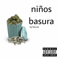 NIÑOS BASURA - Single - fatcute D'trip N'trip, fatcute & D'trip N'trip