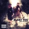 Blast You (feat. Ill Chris) - Malcolm Rebel lyrics