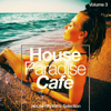 House Paradise Cafè, Vol. 3: House Rhythms Selection - Various Artists