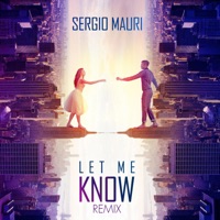 Let Me Know ( Remix ) - Single - Sergio Mauri