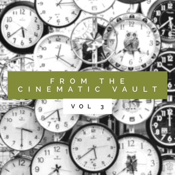 From the Cinematic Vault, Vol. 3