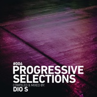 Progressive Selections #006 (DJ Mix) - Dio S & Sound Avenue Labelgroup