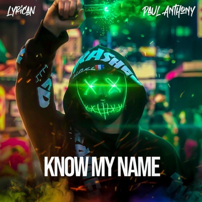 Know My Name (feat. Paul Anthony) - Single