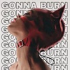 Gonna burn - Single