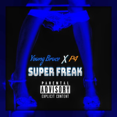 Super Freak (feat. P4) - Single