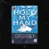 Hold My Hand - Single album cover