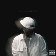 PARTYNEXTDOOR TWO - PARTYNEXTDOOR