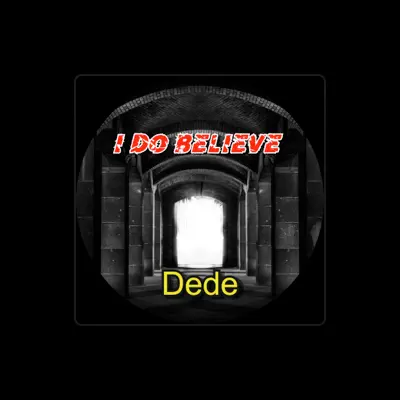 Listen to Dede, watch music videos, read bio, see tour dates & more!
