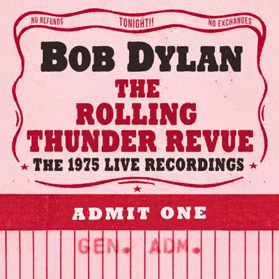 The Rolling Thunder Revue: The 1975 Live Recordings - Bob Dylan