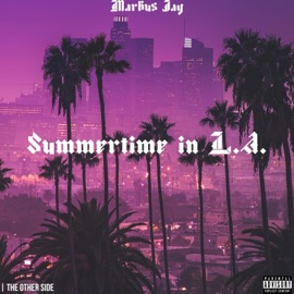 Summertime in LA Markus Jay