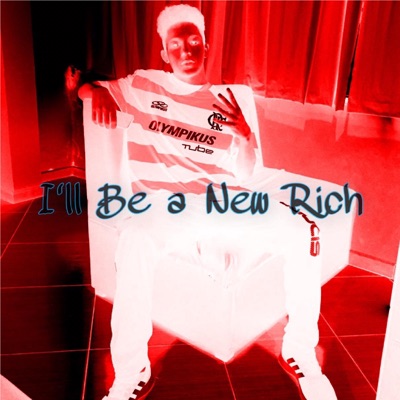 I'll Be a New Rich - Single
