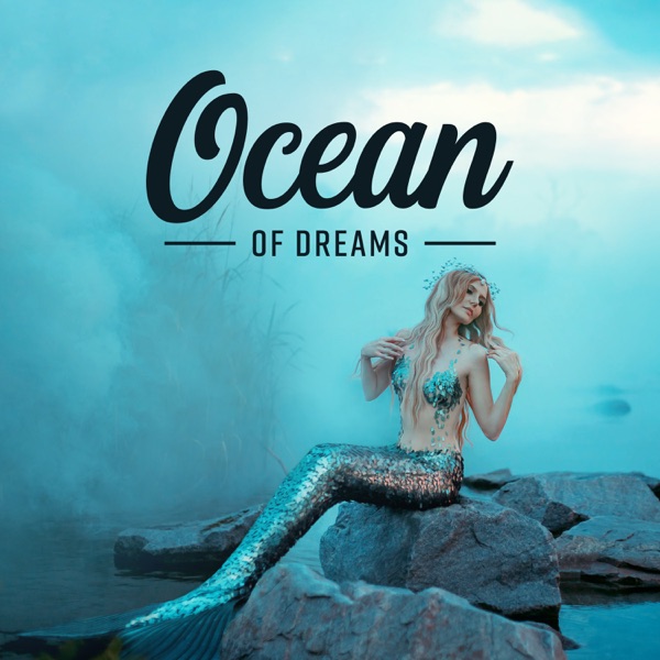 Ocean of Dreams: Positive Vibes, Healing Music, Nature Sounds for Relaxation, Deep Sleep