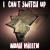 I Can't Switch Up - Single