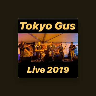 Listen to Tokyo Gus, watch music videos, read bio, see tour dates & more!