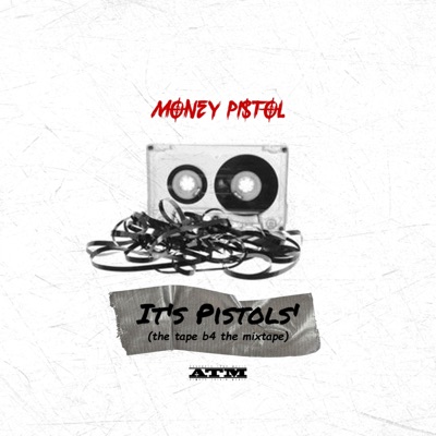 It's Pistols' (The Tape B4 the Mixtape) - Single