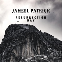 Resurrection Day - Jameel Patrick