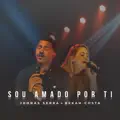 Sou Amado por Ti (Ao Vivo)