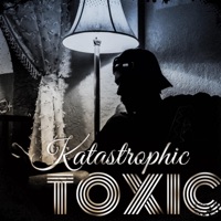 Toxic - Single - Katastrophic