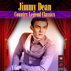 Country Legend Classics - Jimmy Dean