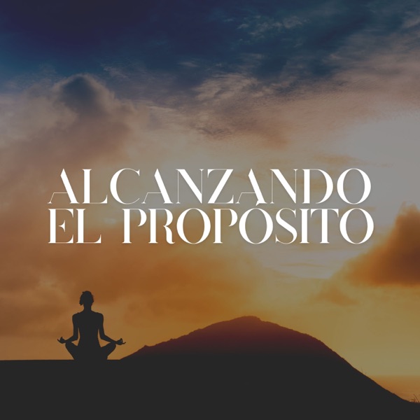 Alcanzando el Propósito