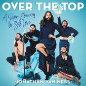 Over the Top - Jonathan Van Ness Cover Art