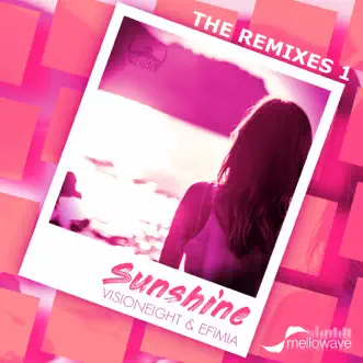 Sunshine (The Remixes 1) - EP by Visioneight & Efimia album reviews, ratings, credits